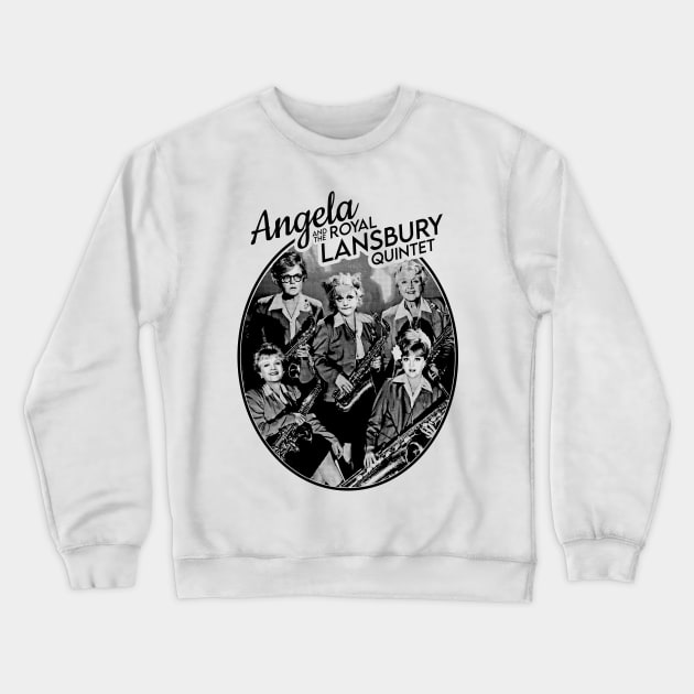 Angela and the Royal Lansbury Quintet (Angela Lansbury Band Shirt) Crewneck Sweatshirt by UselessRob